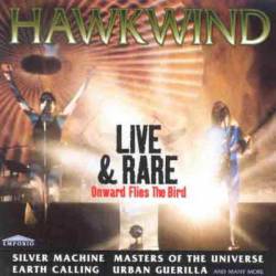 Hawkwind : Live and Rare, Onward Flies the Bird